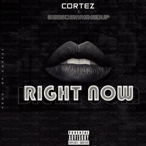 Right now (feat. Geesosmashedup) [Explicit]