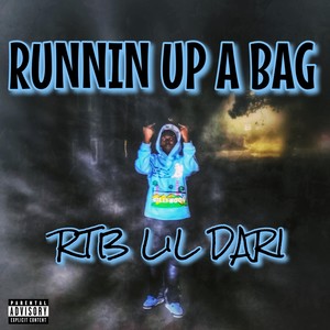 Runnin Up a Bag (Explicit)