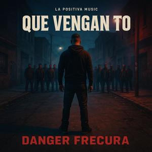 Que Vengan To (feat. Danger Frecura)