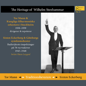 STENHAMMAR, W.: Symphonies Nos. 1 and 2 / Piano Concerto No. 2. / Sången / Serenade (The Heritage of Wilhelm Stenhammar) [Leygraf, Mann, Eckerberg]