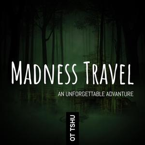 Madness Travel - An Unforgettable Advanture