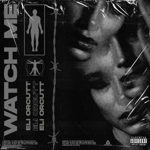 Watch me (Explicit)