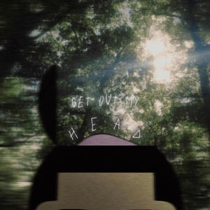 Get Out of my Head