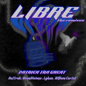 LIBRE (Lykan Remix)