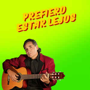 Prefiero estar lejos