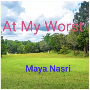 At My Worst (Explicit)