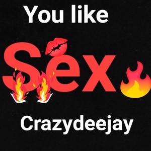 You Like Sex (Extended Mix|Explicit)