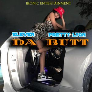 DA BUTT (feat. Eleven Ego Crusher) [Explicit]