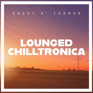 Lounged Chilltronica