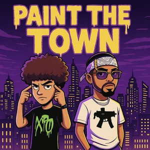 Paint The Town (Explicit)