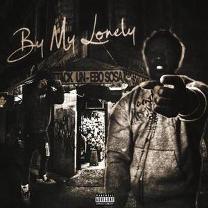 By My Lonely (feat. Attack_un) (Explicit)