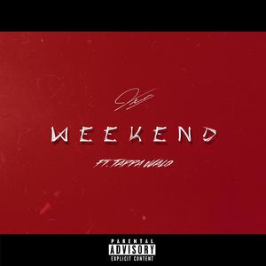 Weekend (feat. Tappa Walo) [Explicit]