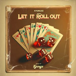 Let It Roll Out (Explicit)