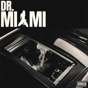 Dr. Miami (Explicit)