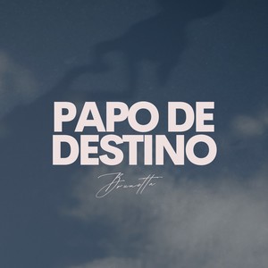 Papo de Destino