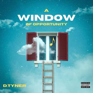 A Window Of Opportunity (Explicit)