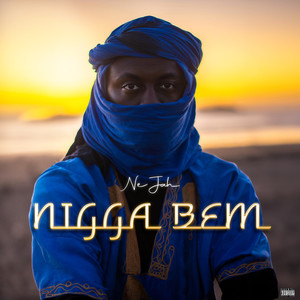 Nigga Bem (Explicit)