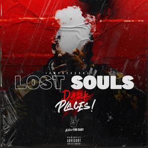 Lost Souls Dark Places (Explicit)