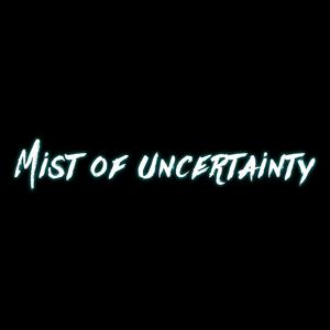 Mist of uncertainty (feat. Dope Willy) (Explicit)