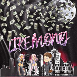 LIKE MONEY (feat. Triplerich Grandson) [Explicit]