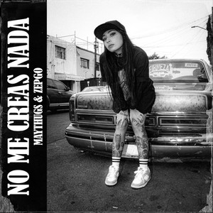 No Me Creas Nada (Explicit)