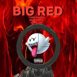 BIG RED (feat. YUNG BUCK) (Explicit)