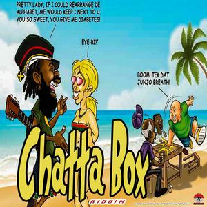 Chatta Box Riddim