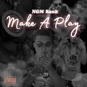 Make A Play (Explicit)