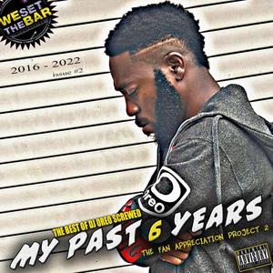 My Past 6 Years (Fan Appreciation Project 2) [Explicit]