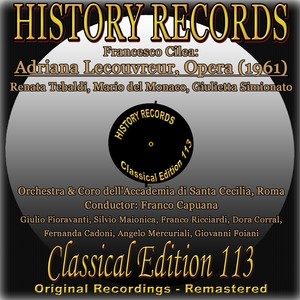 History Records - Classical Edition 113 - Adriana Lecouvreur, Opera, 1961 (Original Recordings - Remastered)