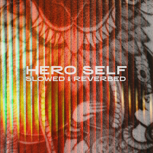 herO self (Slowed & Reverb)