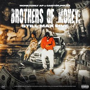 Brothers of Money: Still Max Live (Explicit)