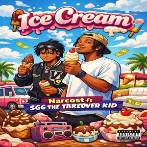Ice cream (feat. SGG THE TAKEOVER KID)