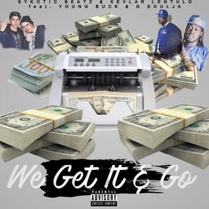 We Get It & Go (feat. Young Buck & G Soulja aka Da Vinci) [Explicit]