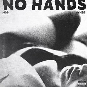 No Hands (Explicit)