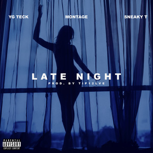 Late Night (feat. Montage) [Explicit]