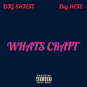 What's Craft (Explicit)