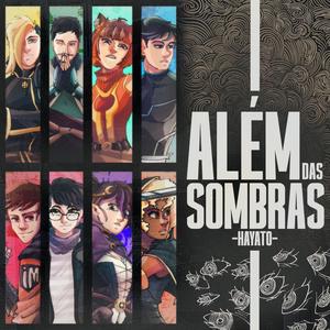 Além das Sombras (feat. Henrique Mendonça, Iron Master, Yasmin Reis, Mariana Sayuri, Fretron, Purple Moon & Nikmouu)