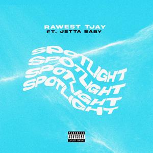Spotlight (feat. JettaBaby) (Explicit)