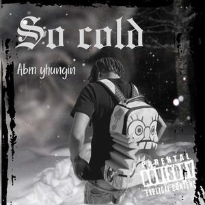 So Cold (Explicit)