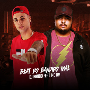 Beat do Bandido Mal (Explicit)