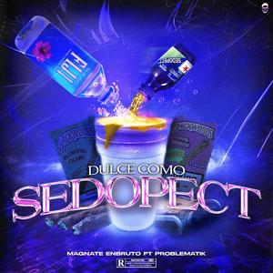 Dulce como Sedopect (feat. Problematik)