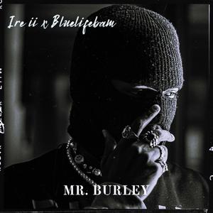 Mr. Burley (Explicit)