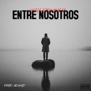 ENTRE NOSOTROS (feat. Los Kumbia María) (HELLSFLOW MUSIC Remix)