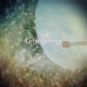 Let It Spring