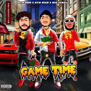 Game Time (feat. GTM Rico & Big Jungle) (Explicit)