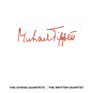 Tippett: String Quartets No. 1 & No. 2