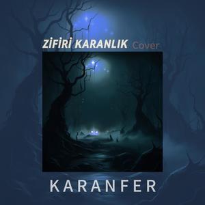 Zifiri Karanlık (feat. Karanfer & Liarza) [Explicit]