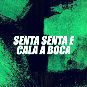 Senta Senta e Cala a Boca (Explicit)