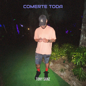 Comerte Toda (Explicit)